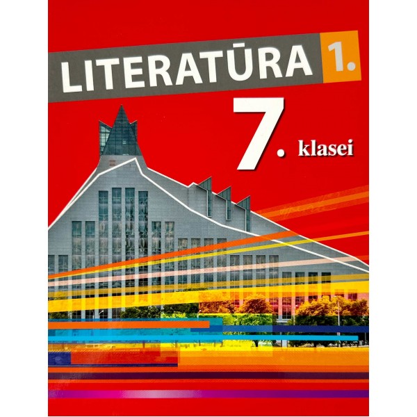 Literatūra 7. klasei. Mācību grāmata. 1. daļa / учебник